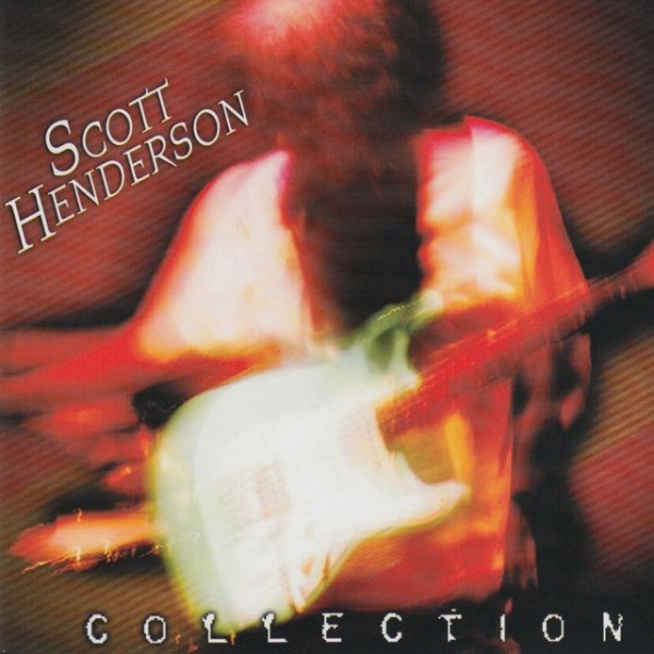 Scott Henderson Scott Henderson Collection, 2007