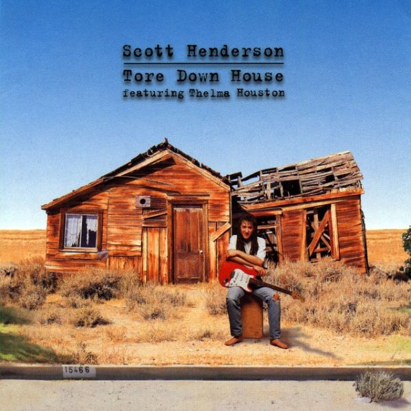 Album Scott Henderson - Tore Down House