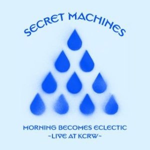 Album Secret Machines - Morning Becomes Eclectic - Live At KCRW