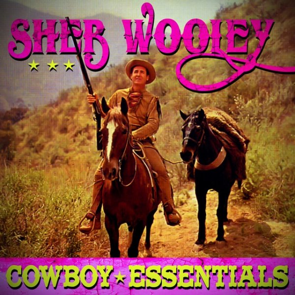 Sheb Wooley Cowboy Essentials, 2011