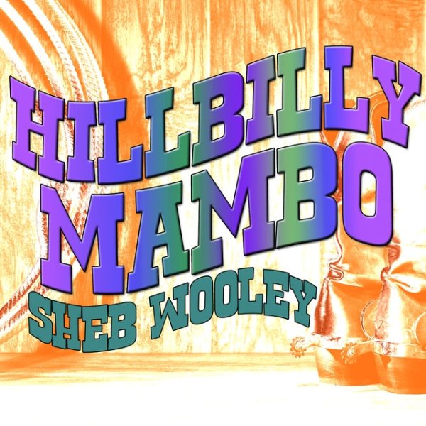 Sheb Wooley Hillbilly Mambo, 2012