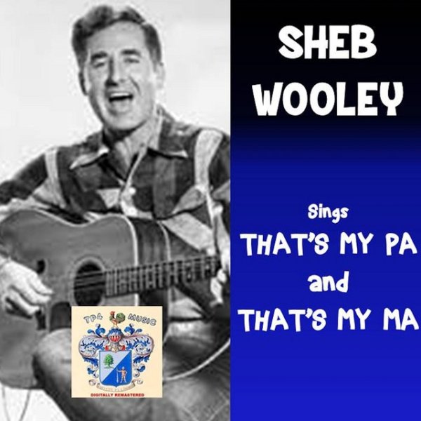 Sheb Wooley Sheb Wooley Sings That's My Pa and That's My Ma, 2022