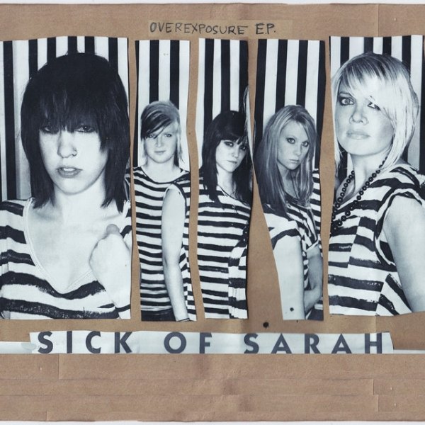 Sick of Sarah Overexposure, 2011