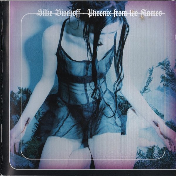 Album Silke Bischoff - Phoenix From The Flames