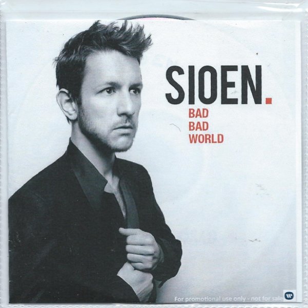 Sioen Bad Bad World, 2011