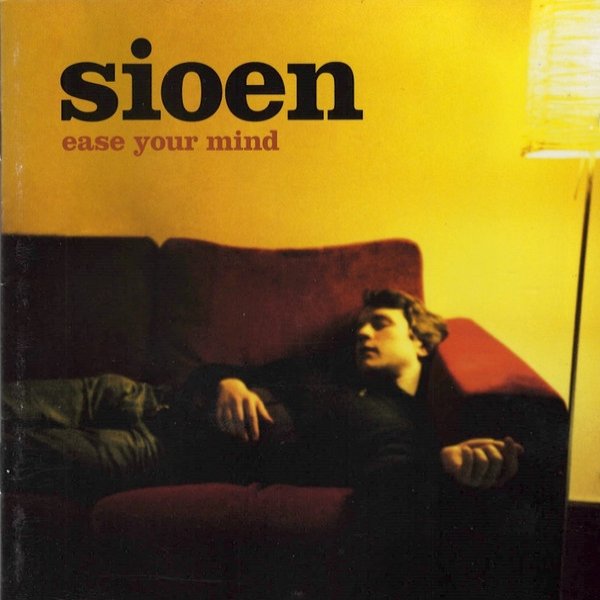 Sioen Ease Your Mind, 2005