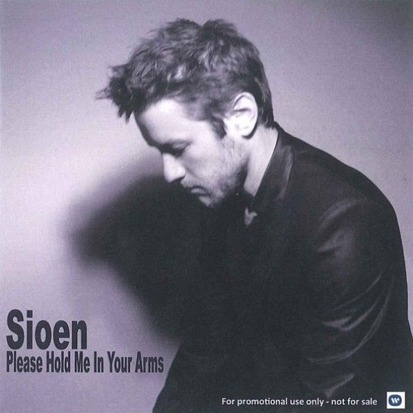 Sioen Please Hold Me In Your Arms, 2012