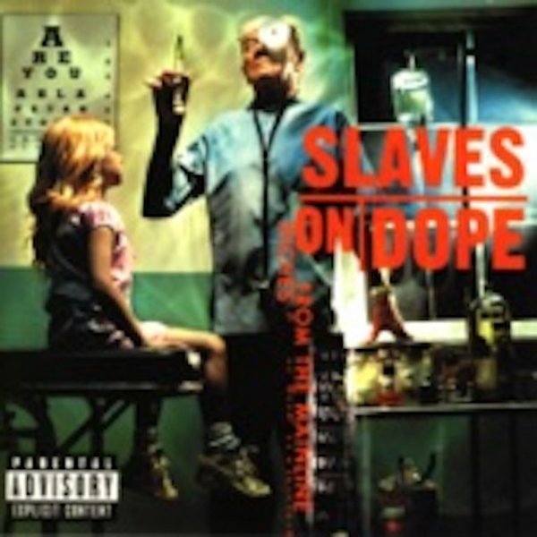 Slaves on Dope Inches from the Mainline, 2000