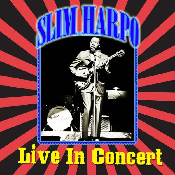 Slim Harpo Live - In Concert, 2011