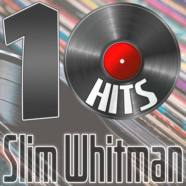 10 Hits of Slim Whitman - album