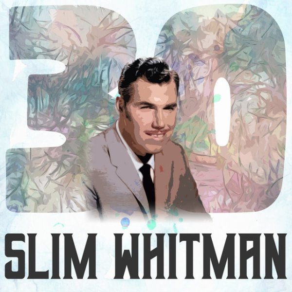 30 Hits of Slim Whitman - album