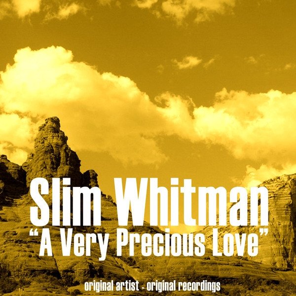 Slim Whitman A Very Precious Love, 2014