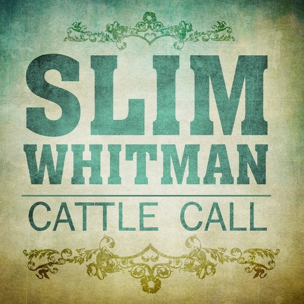 Slim Whitman Cattle Call, 2011