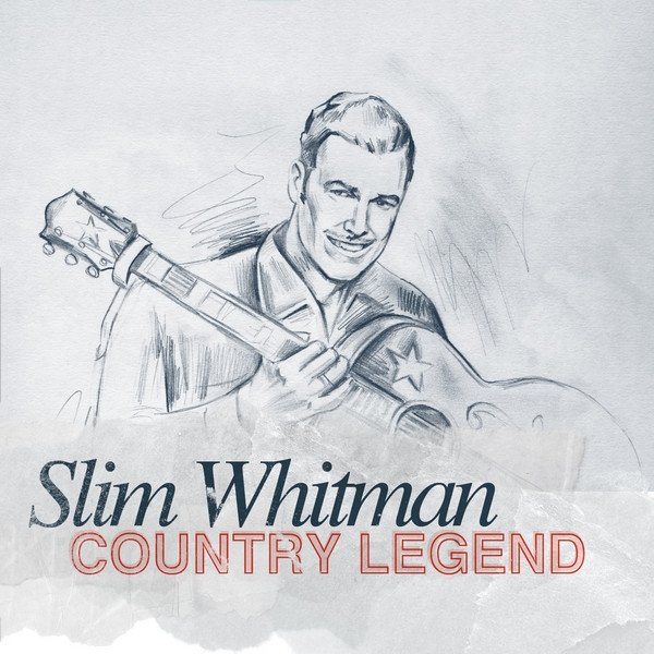 Slim Whitman Country Legend - Slim Whitman, 2011