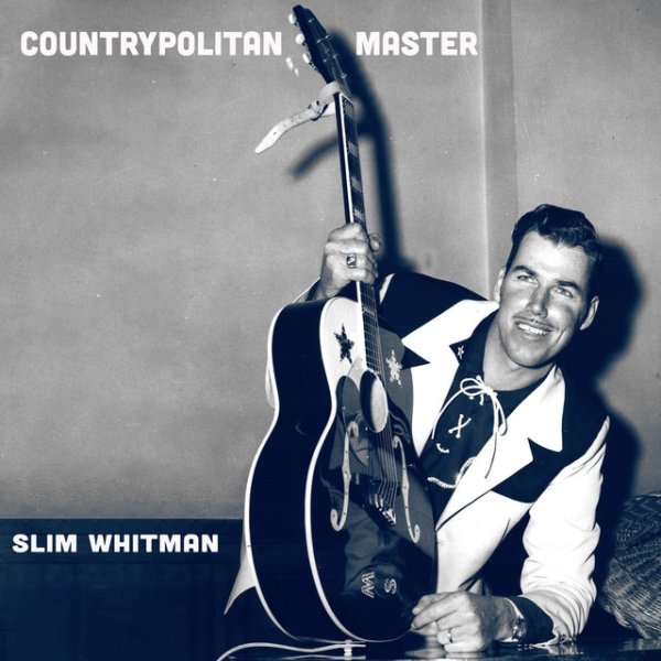 Slim Whitman Countrypolitan Master, 2021