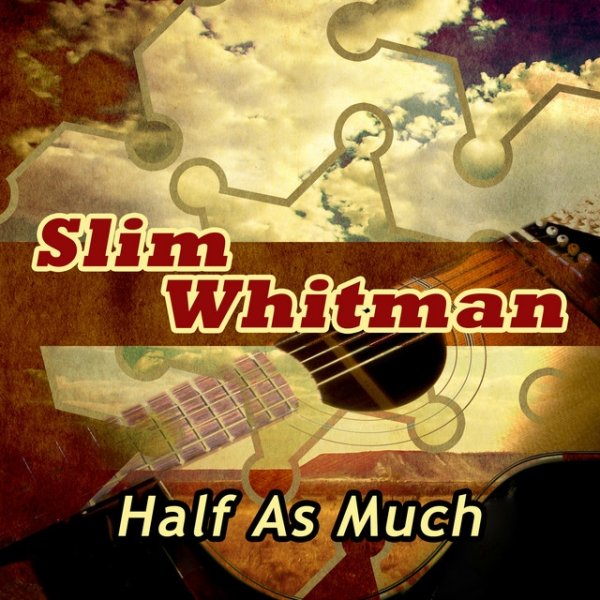 Slim Whitman Half as Much, 2015