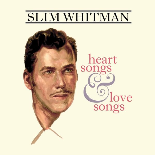 Slim Whitman Heart Songs And Love Songs, 2000