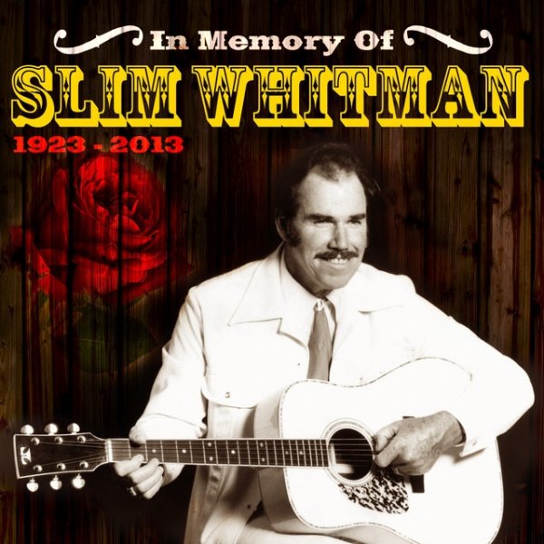 Slim Whitman In Memory Of (1923-2013), 2013