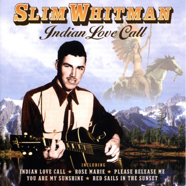 Slim Whitman Indian Love Call, 2006