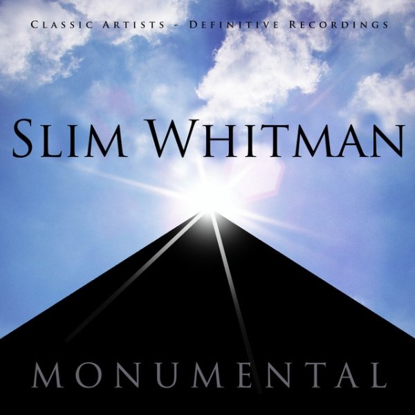 Slim Whitman Monumental - Classic Artists - Slim Whitman, 2013