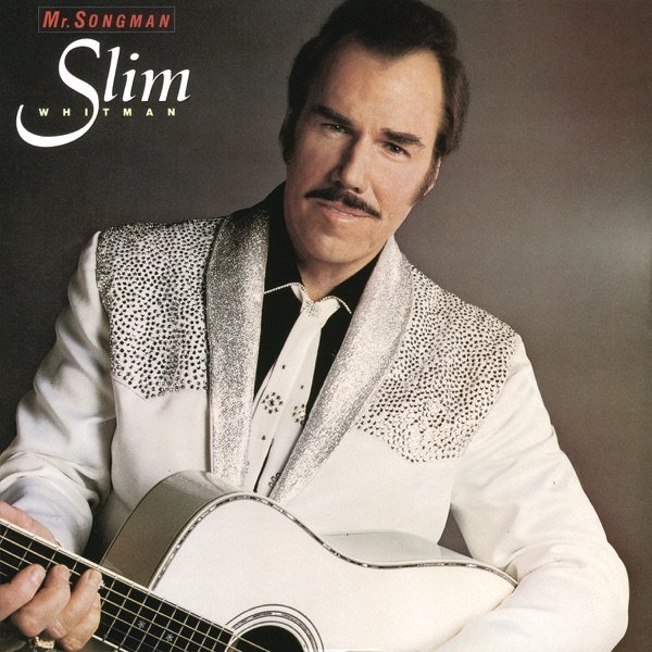 Slim Whitman Mr. Songman, 1981