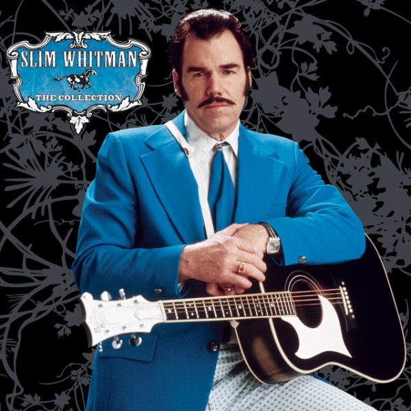 Slim Whitman Slim Whitman The Collection, 2005