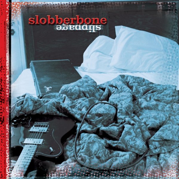 Slobberbone Slippage, 2002