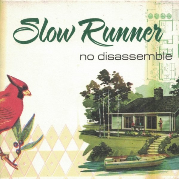 Slow Runner No Disassemble, 2006