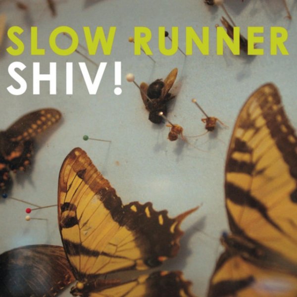 Album Slow Runner - Shiv!