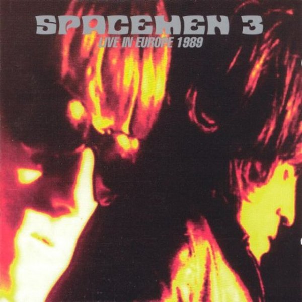 Album Spacemen 3 - Live In Europe 1989