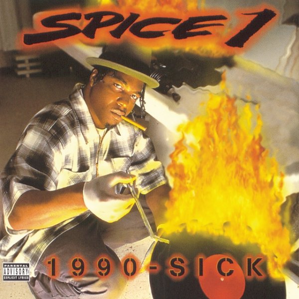 Spice 1 1990-Sick, 1995