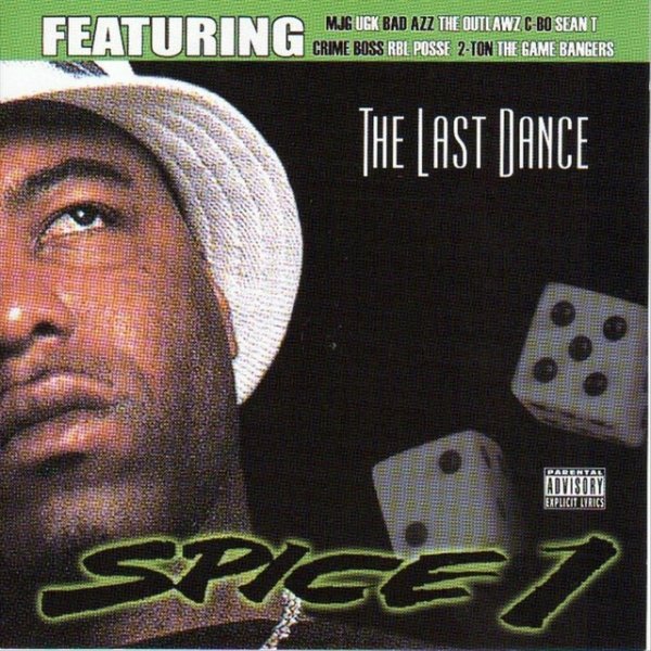 Spice 1 The Last Dance, 2000