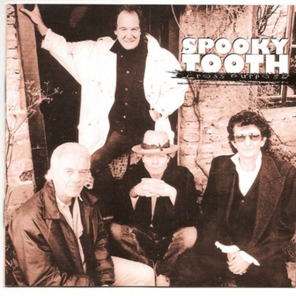 Spooky Tooth Cross Purpose, 1999