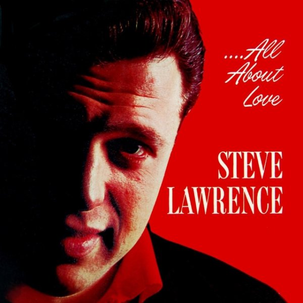 Steve Lawrence All About Love, 2000