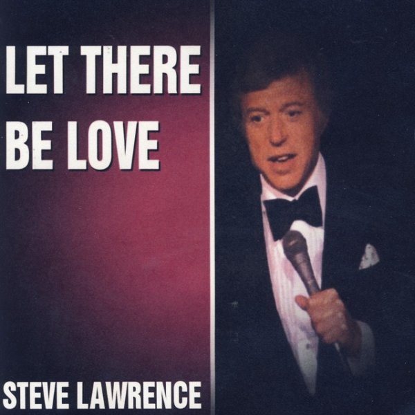 Steve Lawrence Let There Be Love, 2009