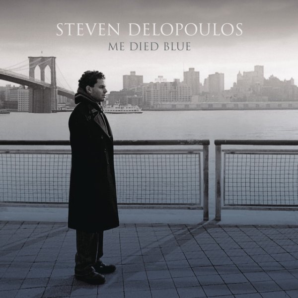 Album Steven Delopoulos - Me Died Blue