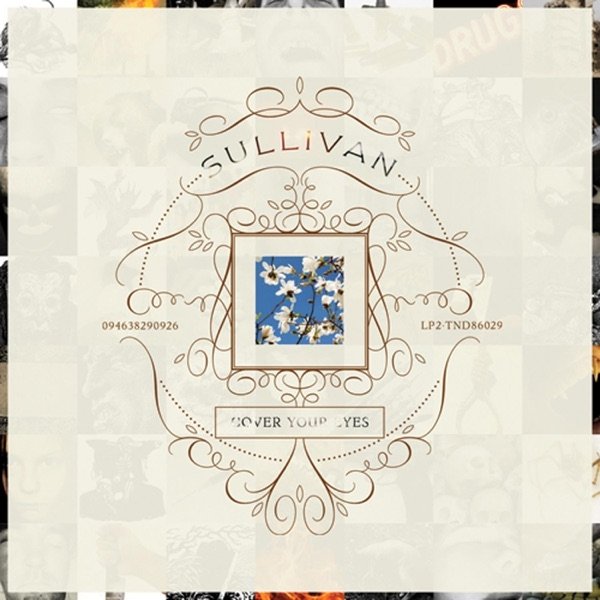 Sullivan Cover Your Eyes, 2007