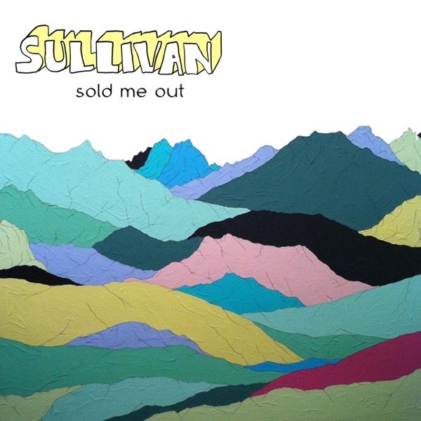 Album Sullivan - Sold Me Out