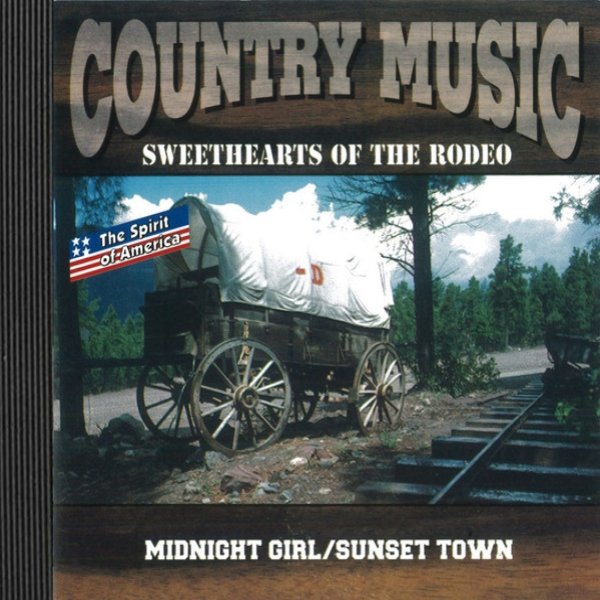 Sweethearts Of The Rodeo Midnight Girl Sunset Town, 1993