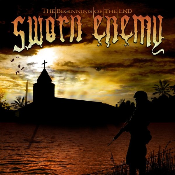 Sworn Enemy The Beginning Of The End, 2006