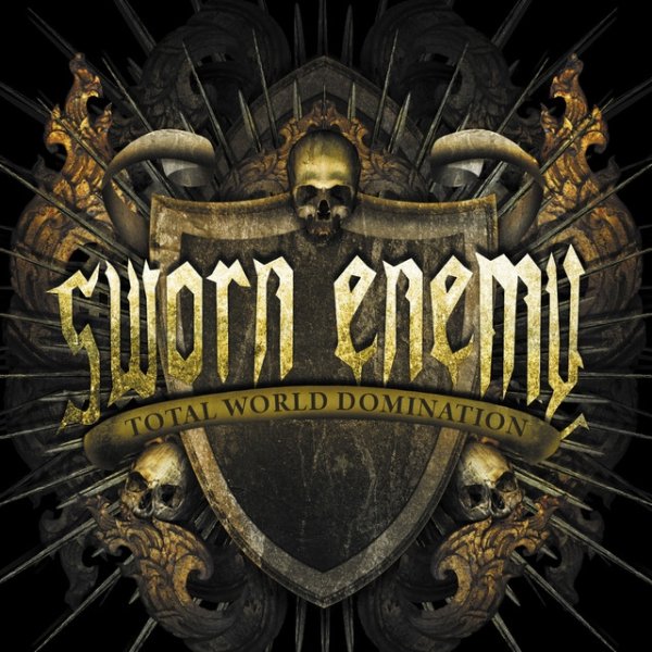 Sworn Enemy Total World Domination, 2009