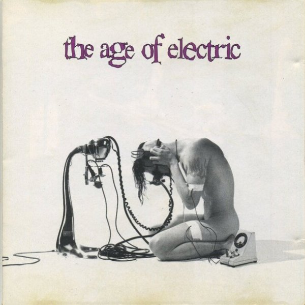 The Age Of Electric The Age Of Electric, 1995