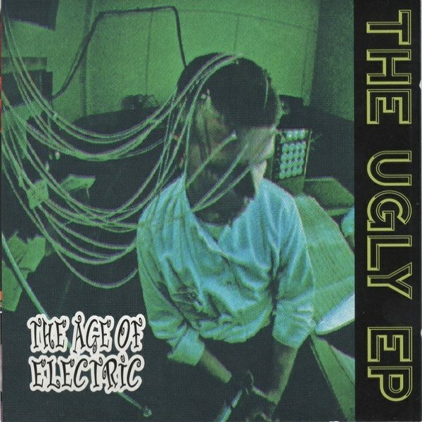 The Age Of Electric The Ugly, 1993