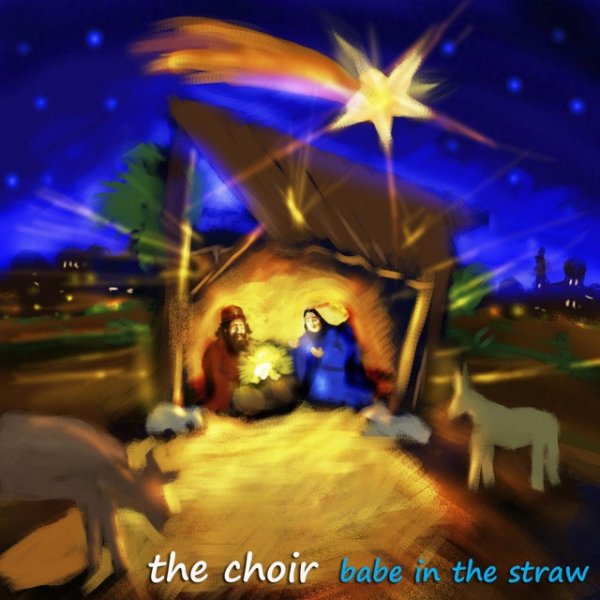 The Choir Babe In The Straw - Single, 2010