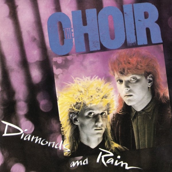 The Choir Diamonds and Rain, 1986