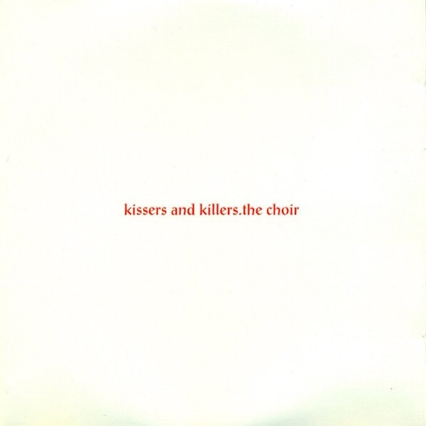 Kissers And Killers - album