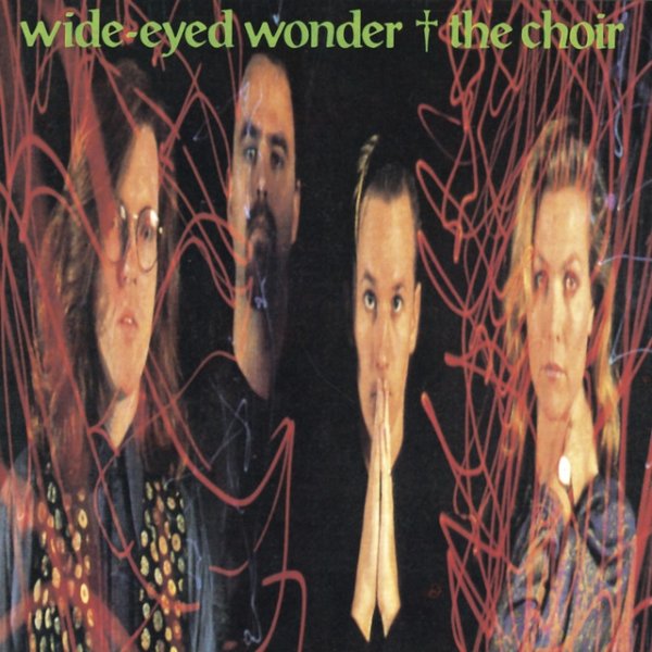 The Choir Wide-Eyed Wonder, 1989