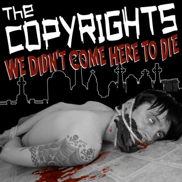 The Copyrights We Didn't Come Here to Die, 2003