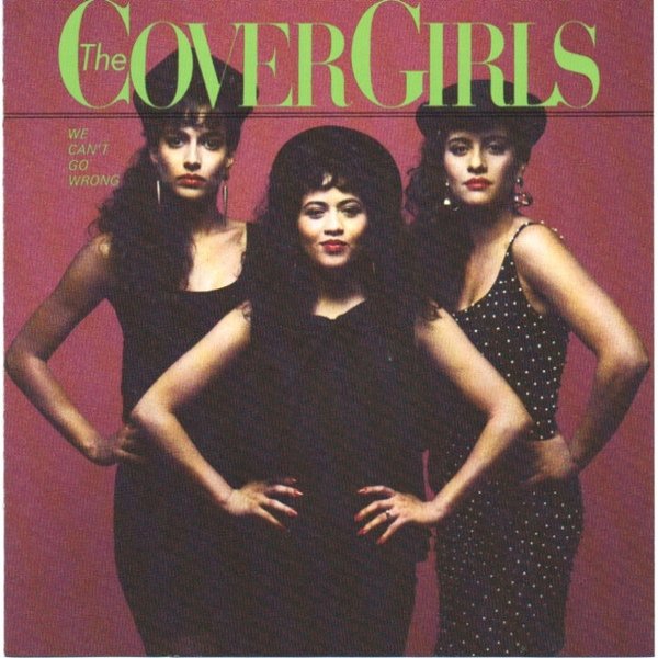 The Cover Girls We Can't Go Wrong, 1989