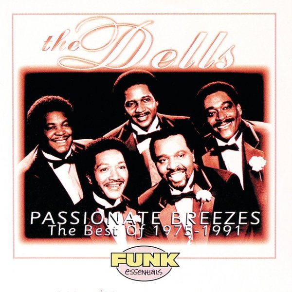 Passionate Breezes: The Best Of The Dells 1975-1991 - album